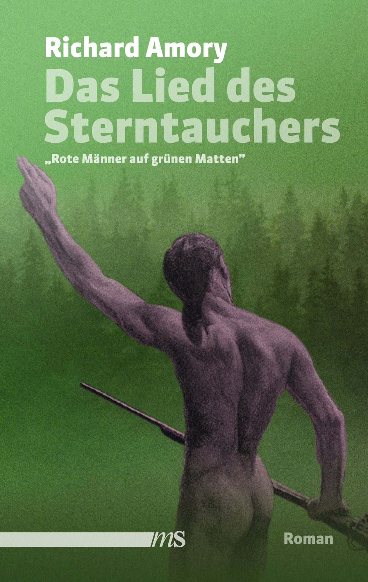 Das Lied des Sterntauchers: Rote Männer auf grünen Matten