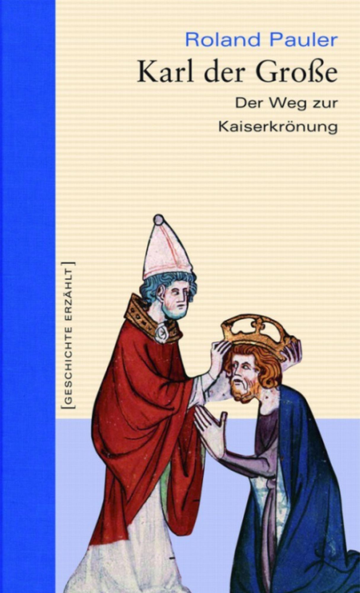 Karl der Große: Der Weg zur Kaiserkrönung
