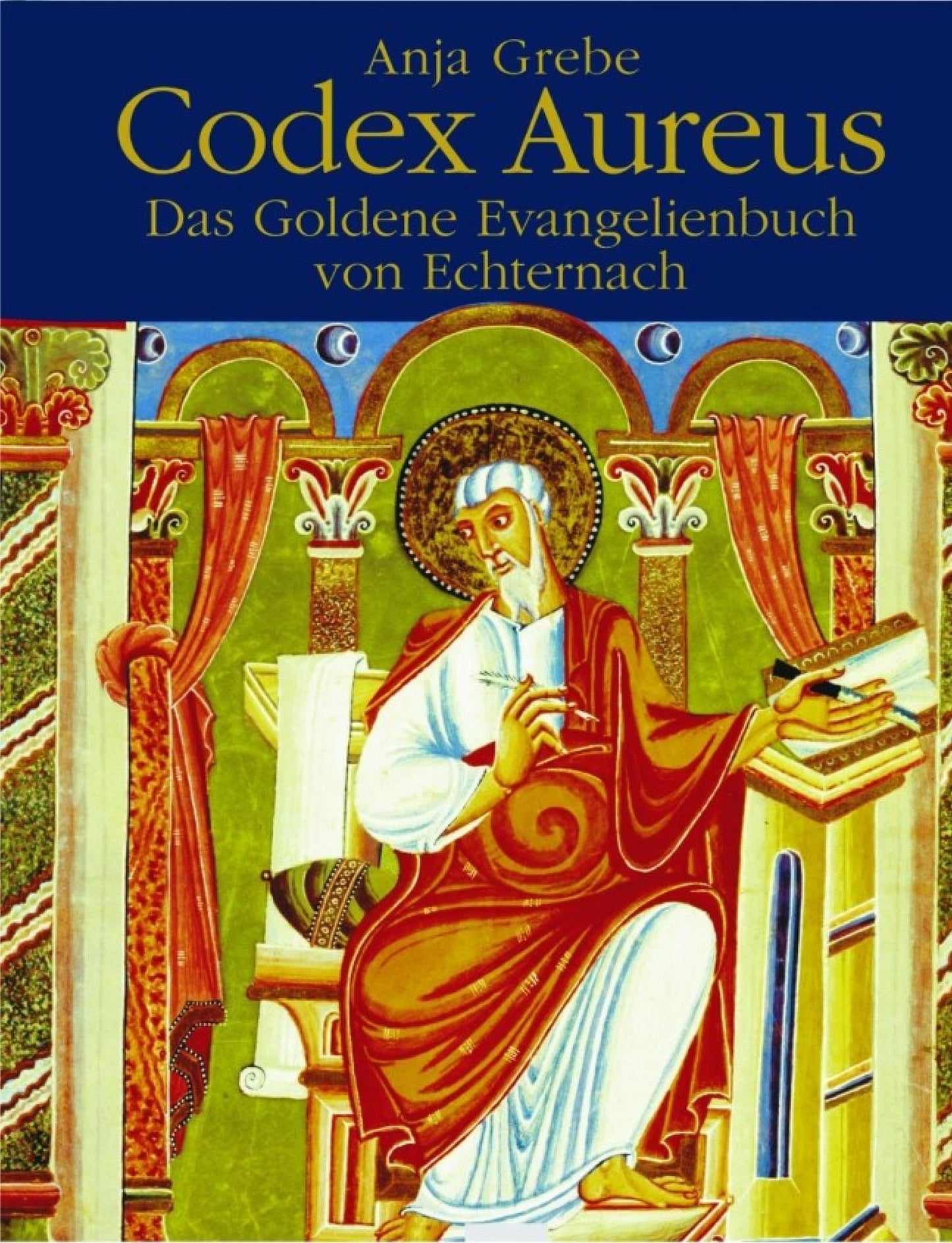 Codex Aureus: Das Goldene Buch von Echternach