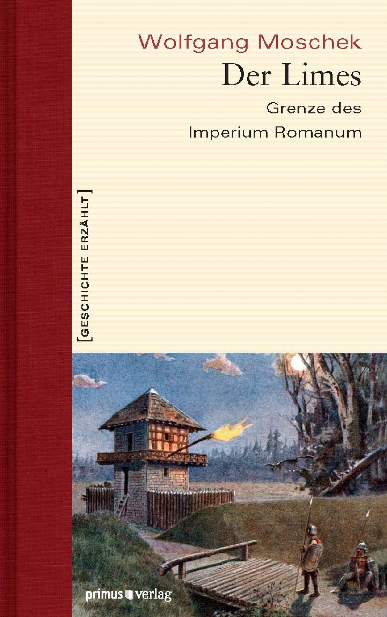 Der Limes: Grenze des Imperium Romanum