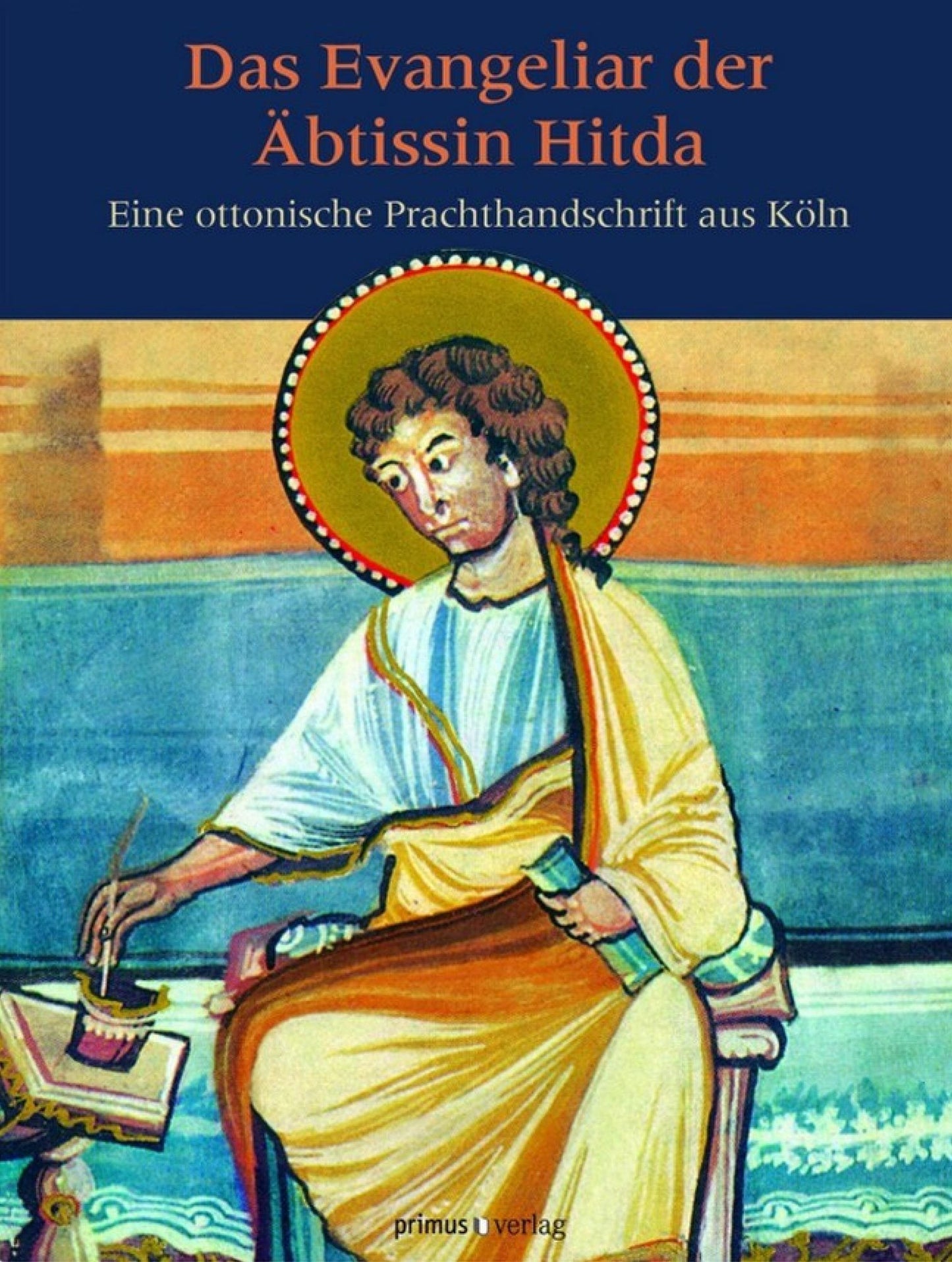 Das Evangeliar der Äbtissin Hitda: Eine ottonische Prachthandschrift aus Köln. Miniaturen, Bilder und Zierseiten aus der Handschrift 1640 der Universitäts- und Landesbibliothek Darmstadt.