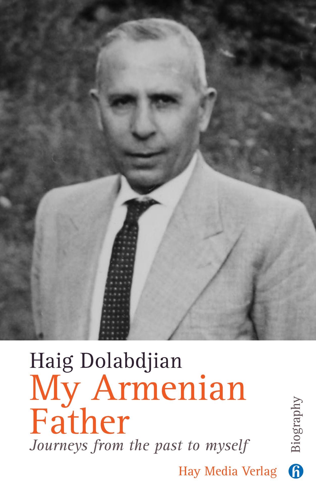My Armenian Father: Journeys from the past to myself