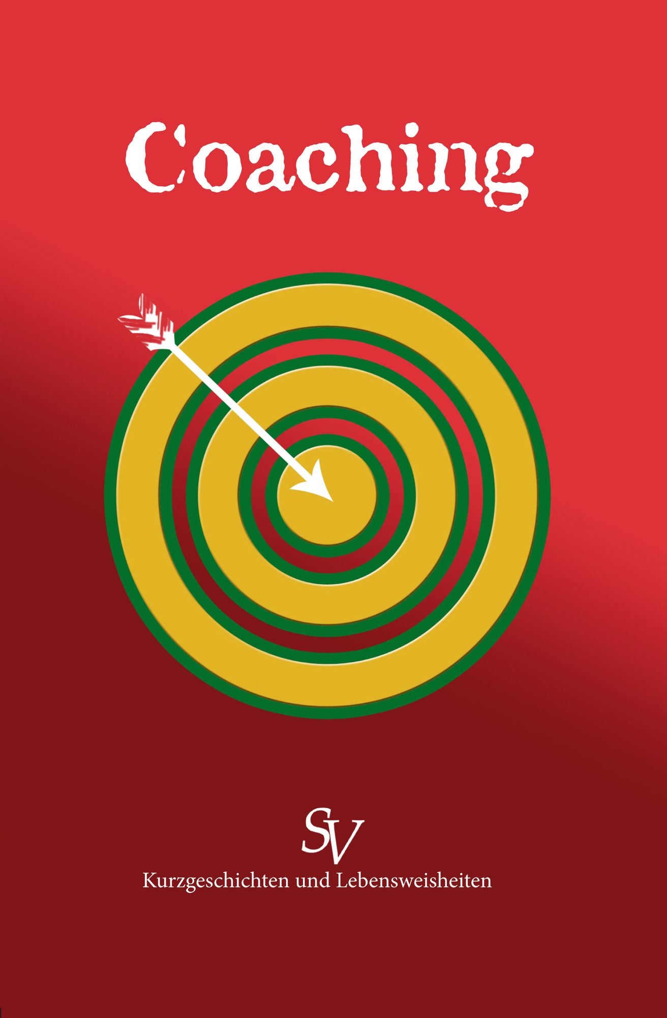 Coaching: Kurzgeschichten und Lebensweisheiten