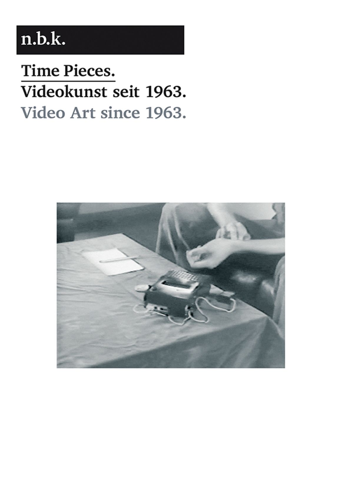 Time Pieces.: Videokunst Seit 1963./Video Art Since 1963.: N.B.K. Berlin, Band 4