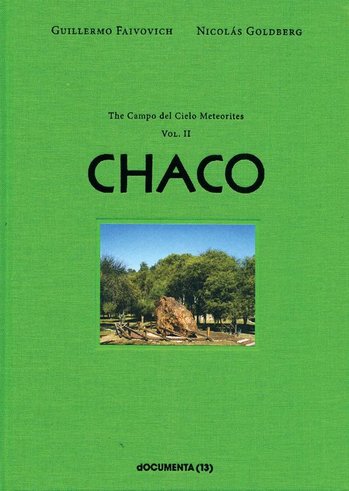 Guillermo Faivovich & Nicolas Goldberg: The Camp del Cielo Meteorites: Vol. 2: El Chaco