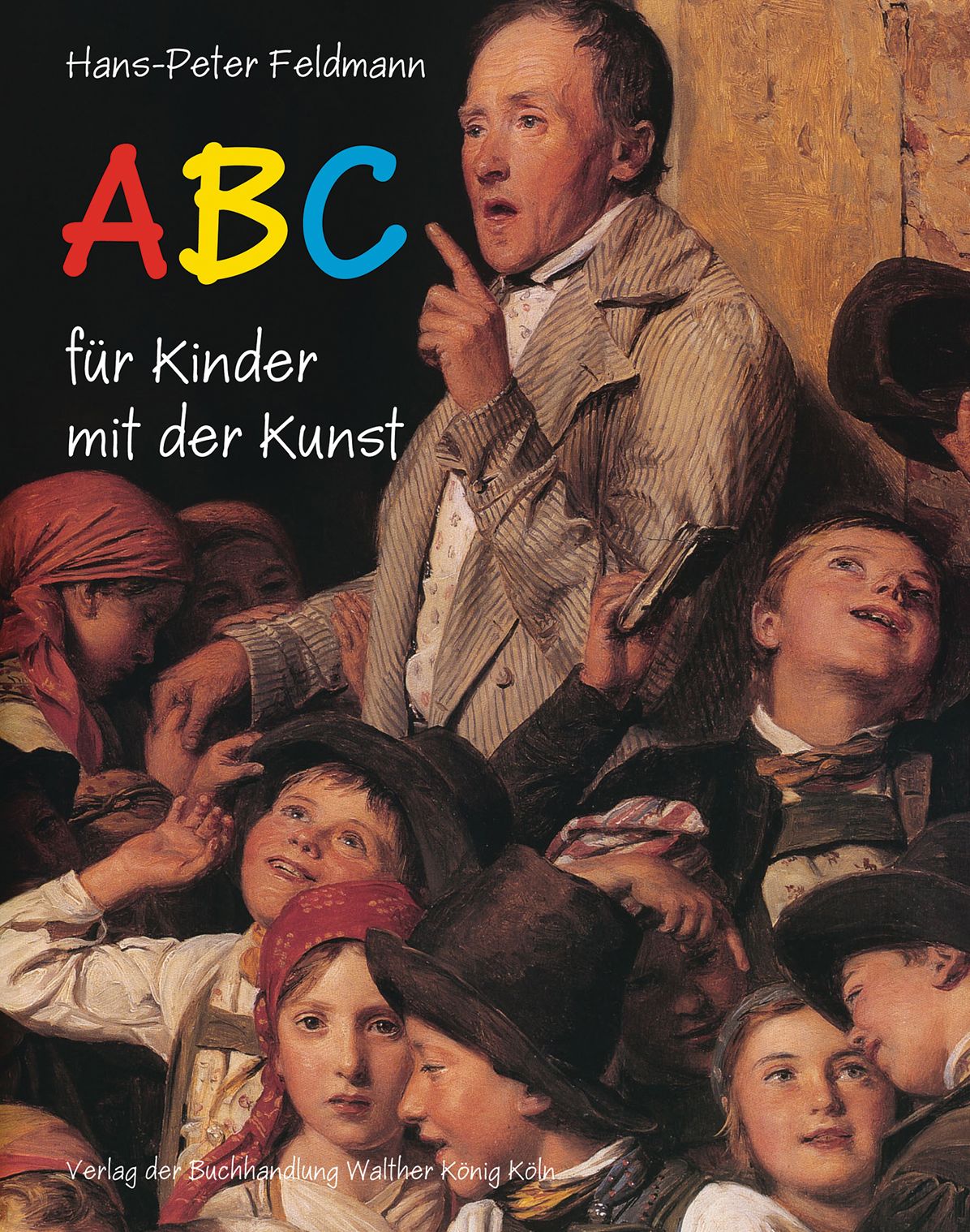 Hans-Peter Feldmann : ABC Fr Kinder Mit Der Kunst