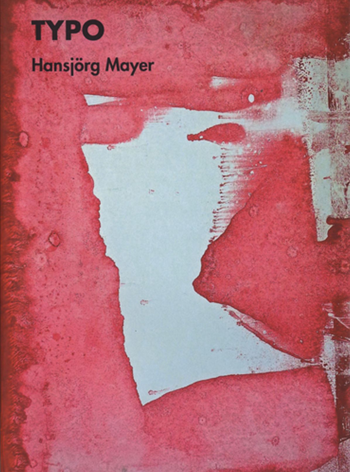 HansjÃ¯Â¿Â½rg Mayer: Typo: Printing and Typographic Works from the 50s and 60s