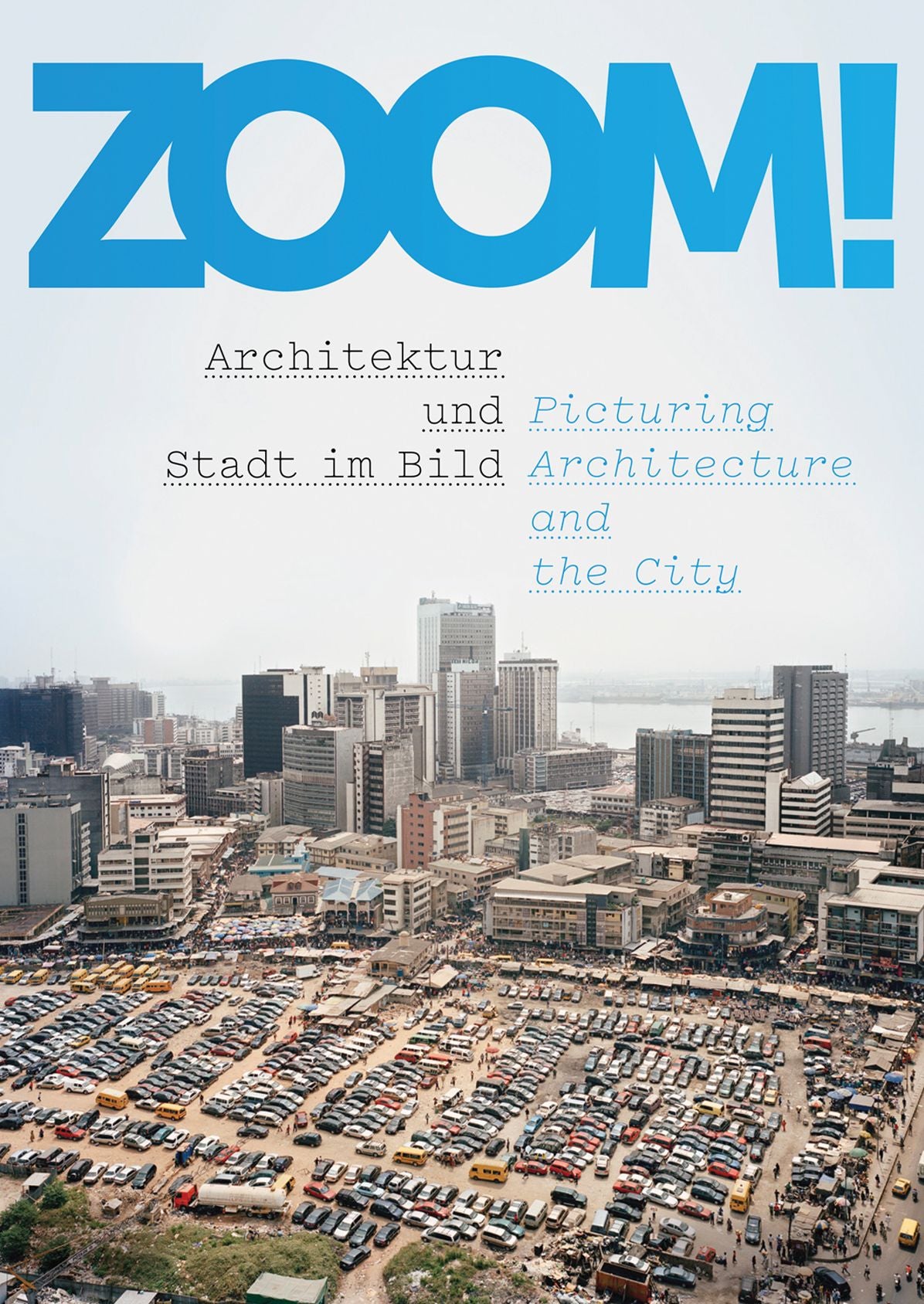 ZOOM!: Picturing Architecture and the City