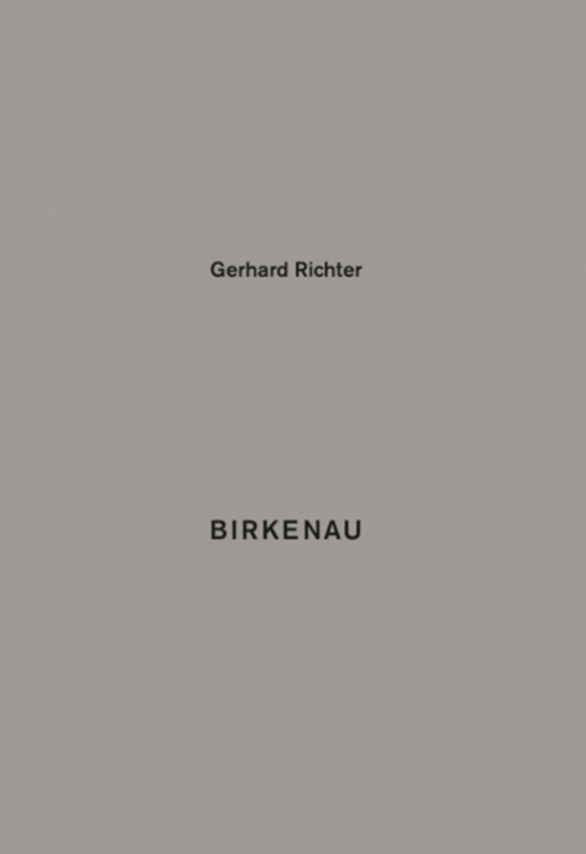 Gerhard Richter: Birkenau