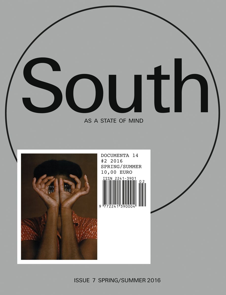 South as a State of Mind: Documenta 14 #2: Spring/Summer 2016