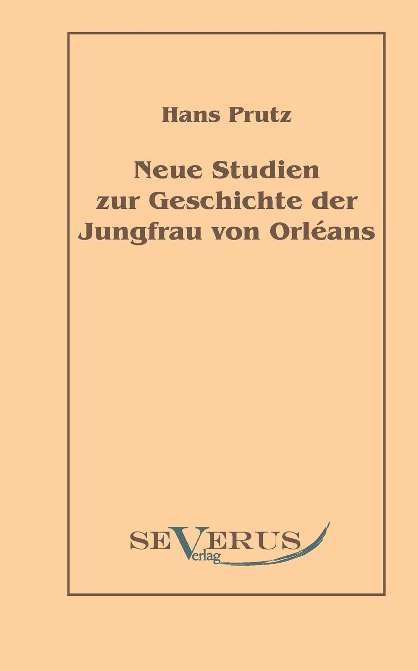 Neue Studien Zur Geschichte Der Jungfrau Von Orleans