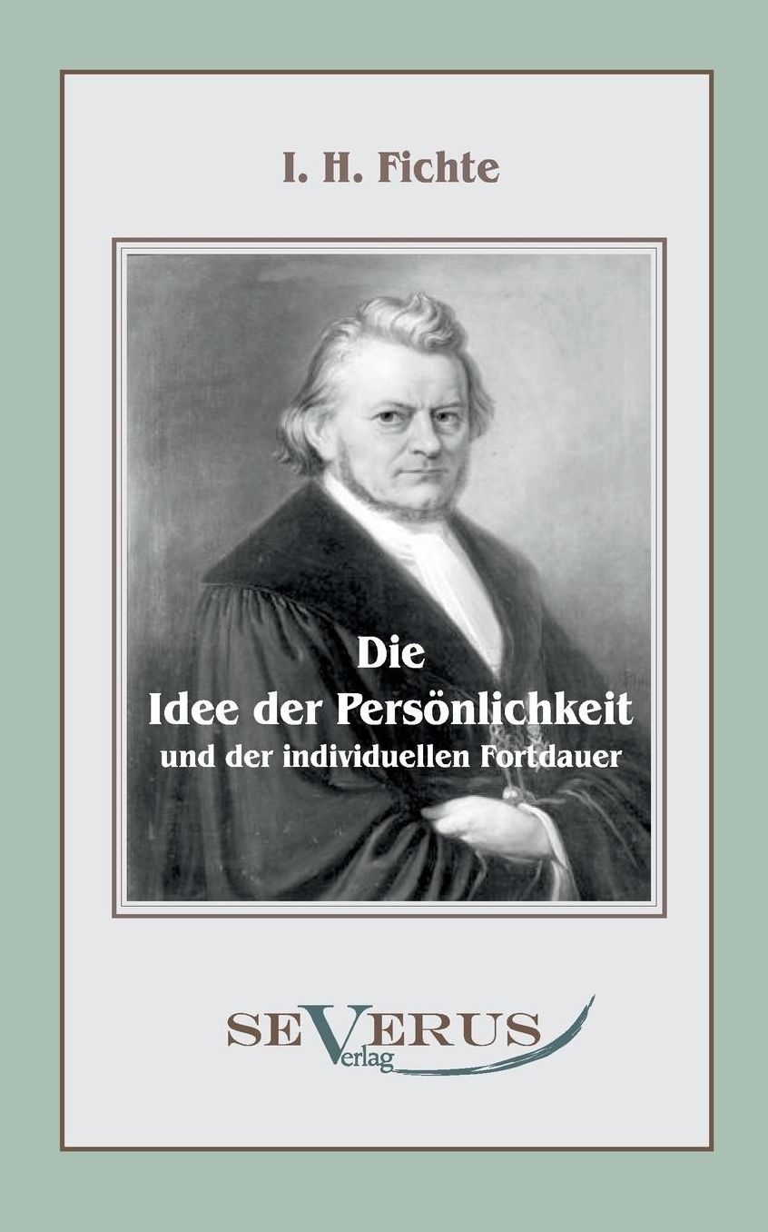 Die Idee Der Personlichkeit Und Der Individuellen Fortdauer