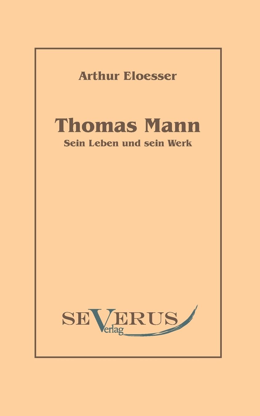 Thomas Mann - Sein Leben Und Werk