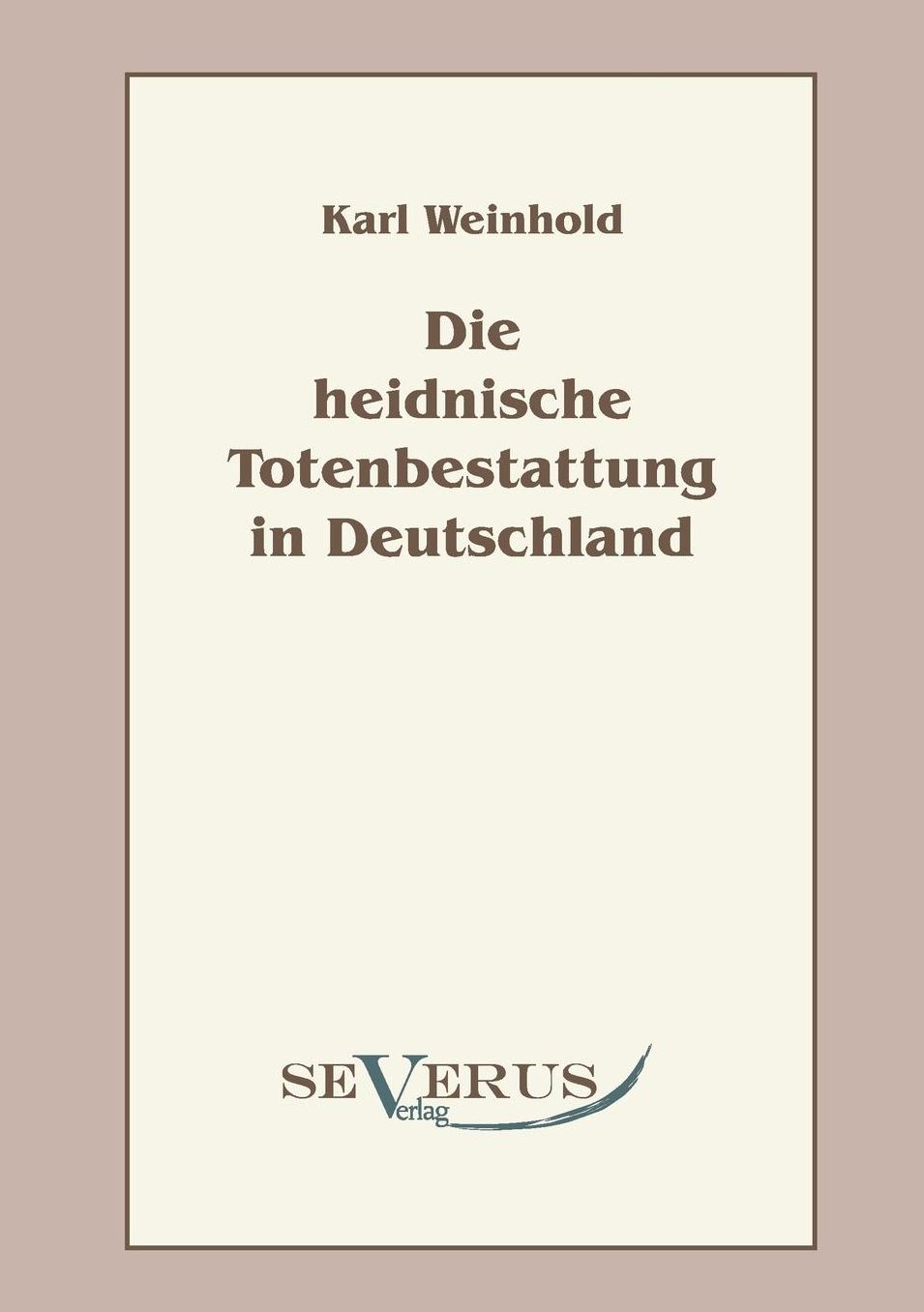 Die Heidnische Totenbestattung in Deutschland