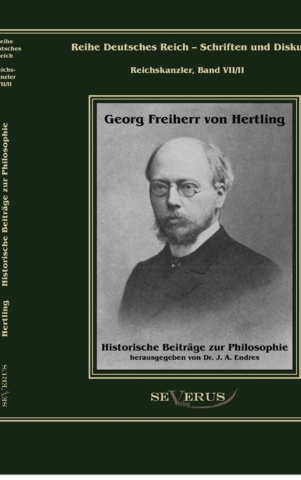 Georg Freiherr von Hertling: Historische Beitr ge zur Philosophie