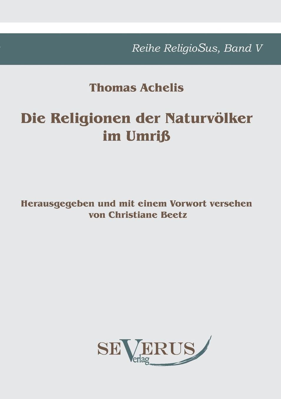Die Religionen Der Naturvolker Im Umriss