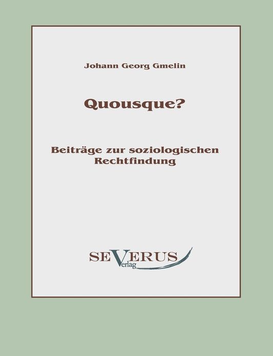Quousque? Beitr ge zur soziologischen Rechtfindung