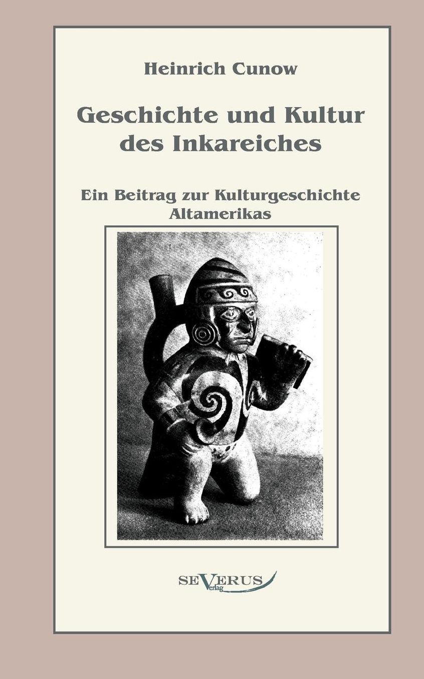 Geschichte Und Kultur Des Inkareiches