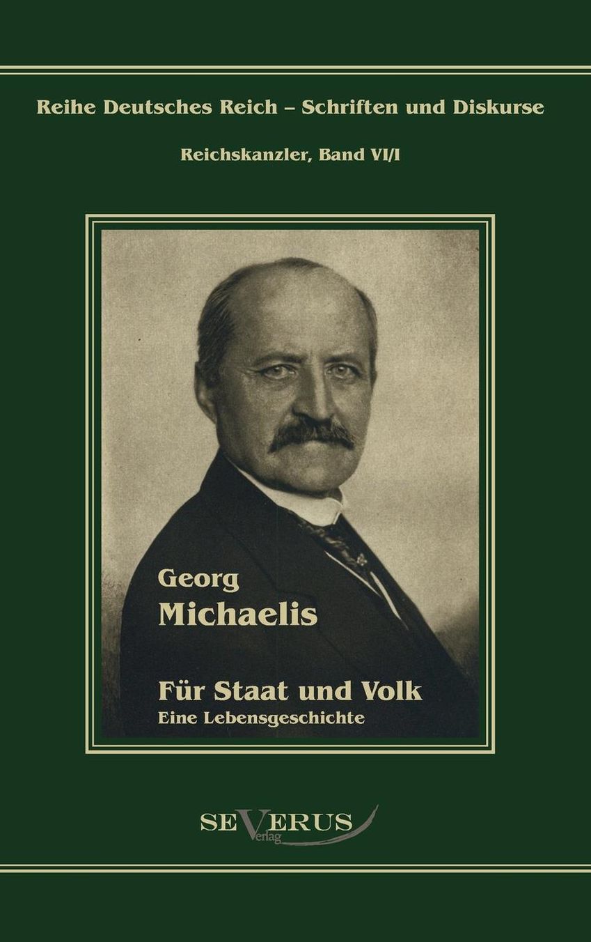 Georg Michaelis - F r Staat und Volk