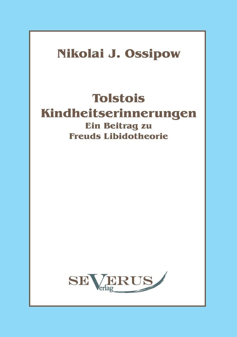 Tolstois Kindheitserinnerungen - Ein Beitrag Zu Freuds Libidotheorie