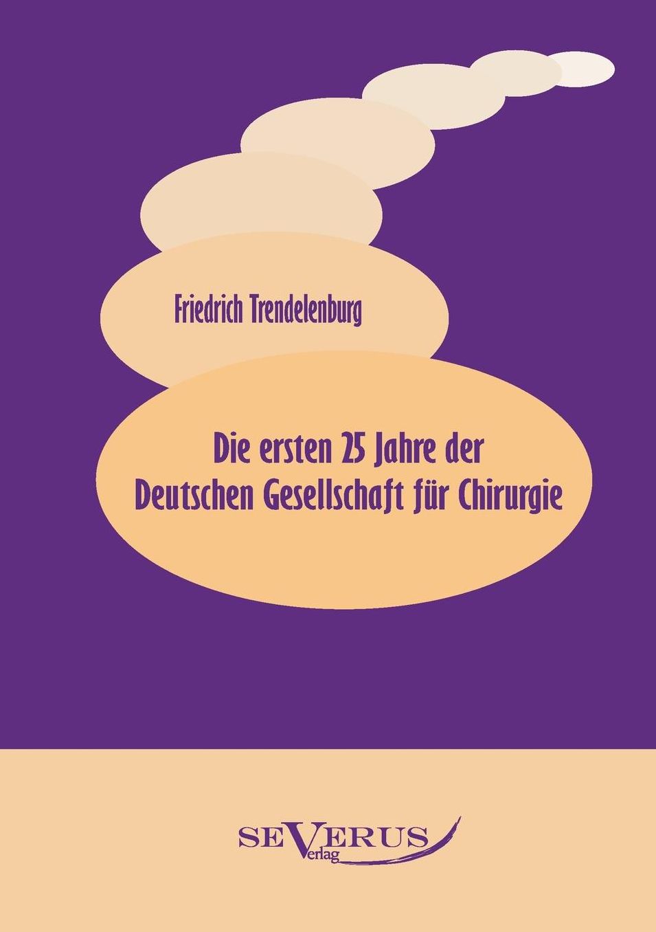 Die Ersten 25 Jahre Der Deutschen Gesellschaft Fur Chirurgie