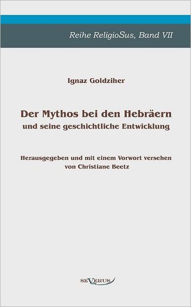 Der Mythos bei den Hebr ern und seine geschichtliche Entwicklung