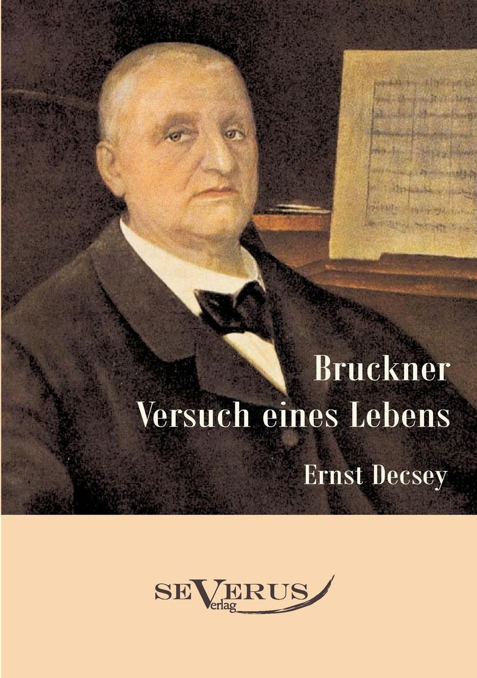 Bruckner - Versuch Eines Lebens