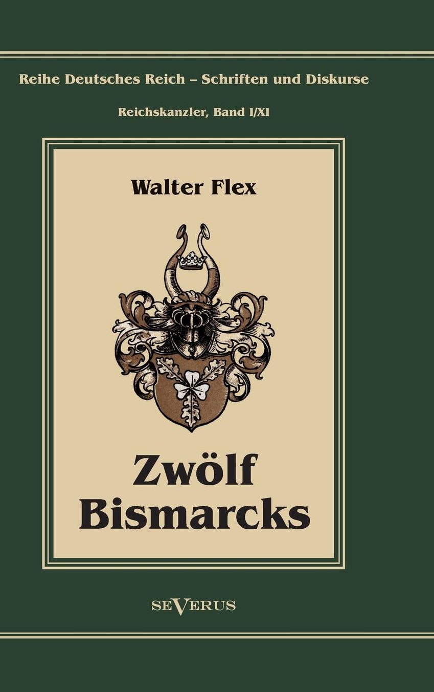 Otto F rst von Bismarck - Zw lf Bismarcks