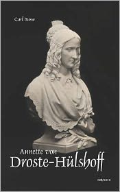 Annette Von Droste-H Lshoff. Eine Biographie