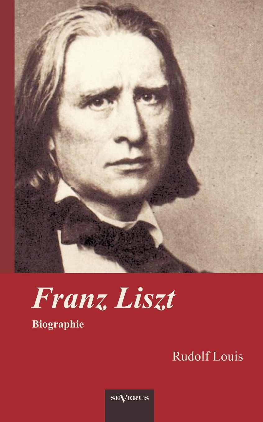Franz Liszt. Biographie