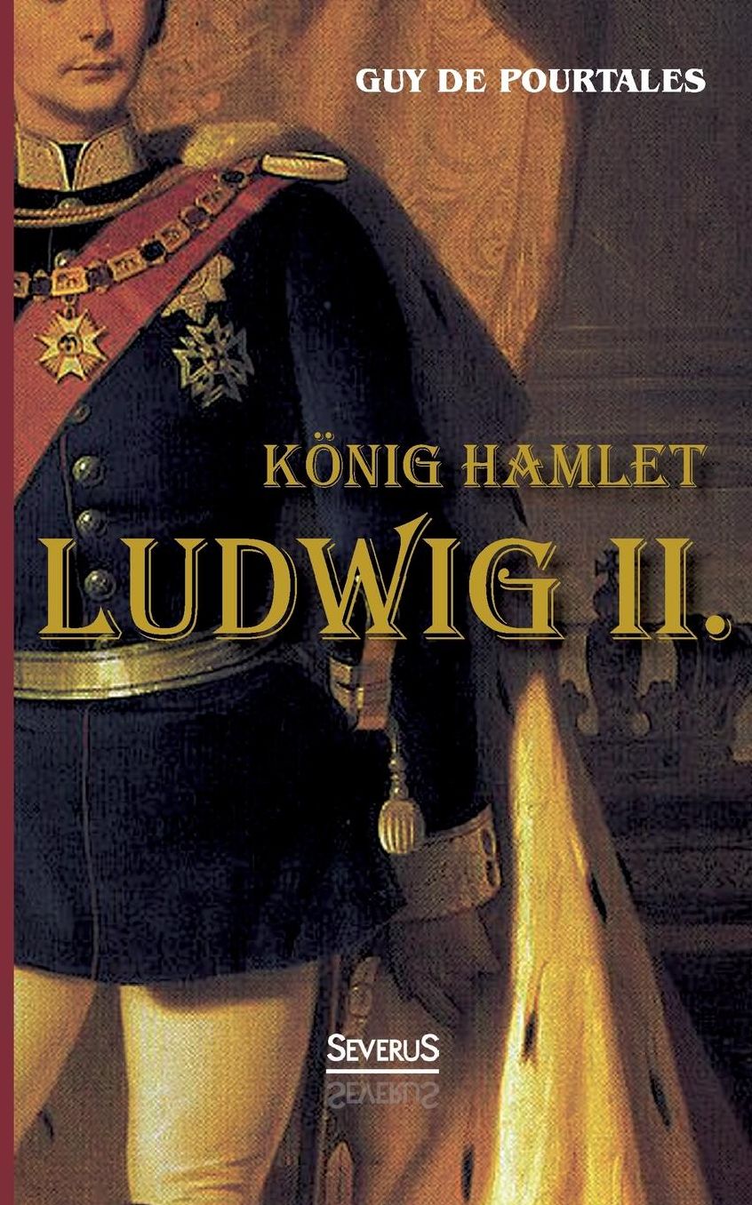 K nig Hamlet. Ludwig II.