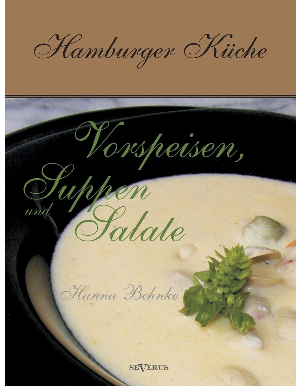 Hamburger K che: Vorspeisen, Suppen und Salate
