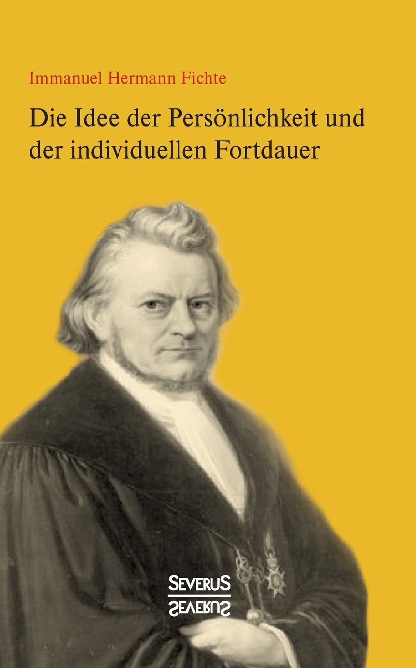 Die Idee der Persï¿½nlichkeit und der individuellen Fortdauer