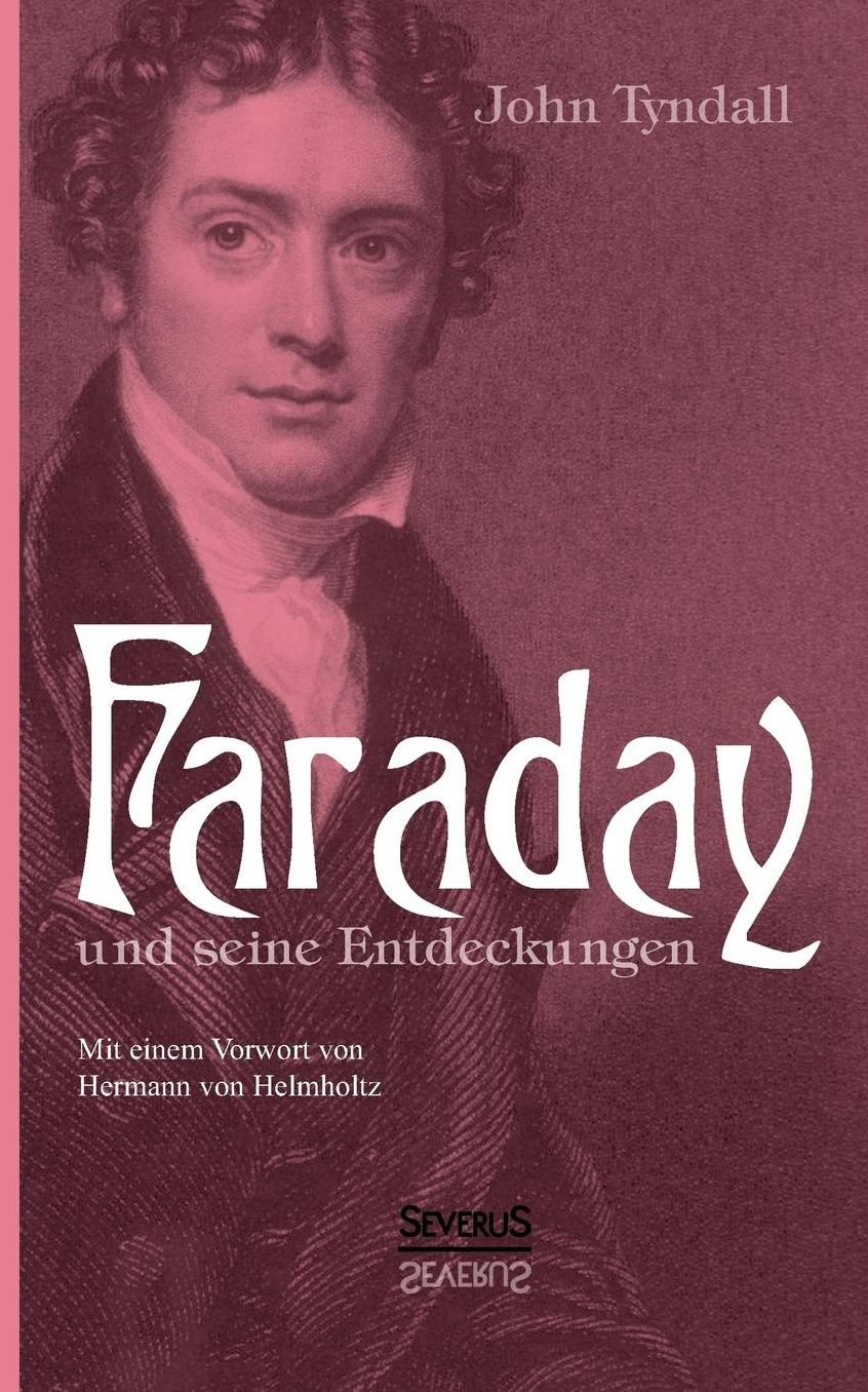 Faraday Und Seine Entdeckungen