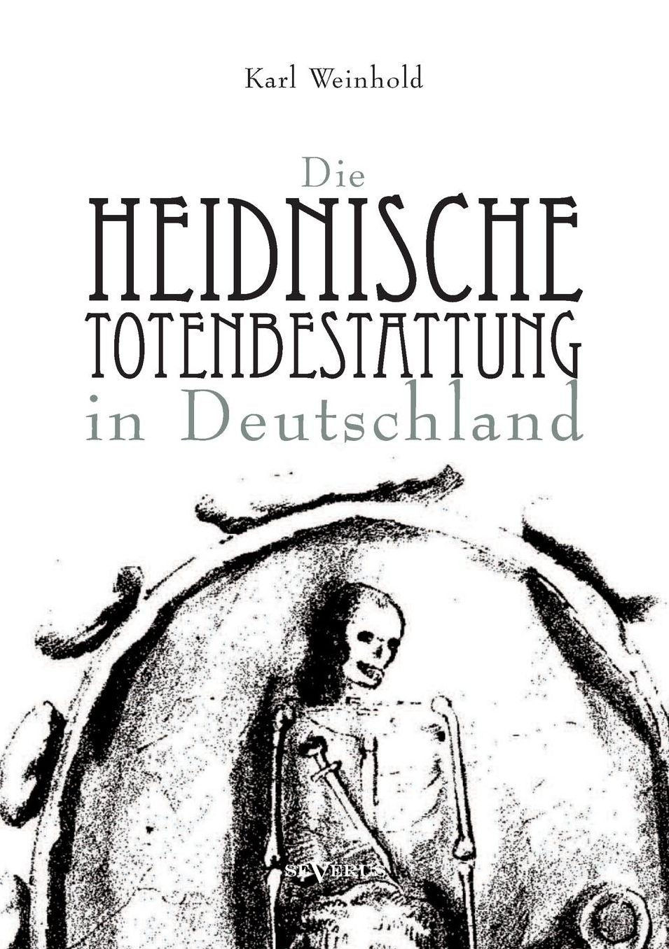 Die Heidnische Totenbestattung in Deutschland