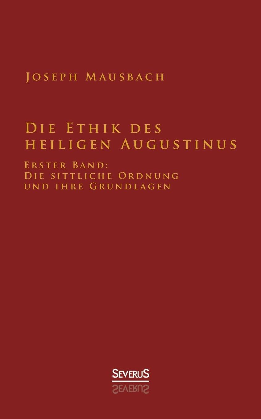 Die Ethik Des Heiligen Augustinus
