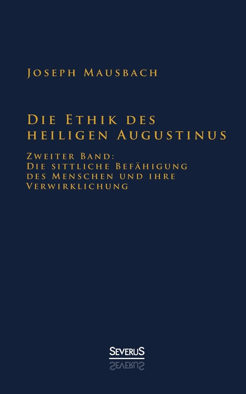 Die Ethik Des Heiligen Augustinus