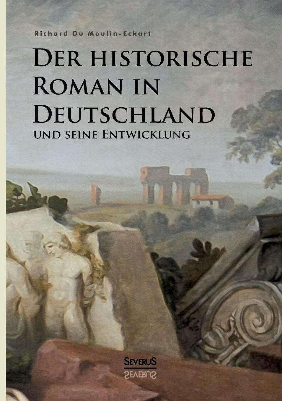 Der historische Roman in Deutschland und seine Entwicklung