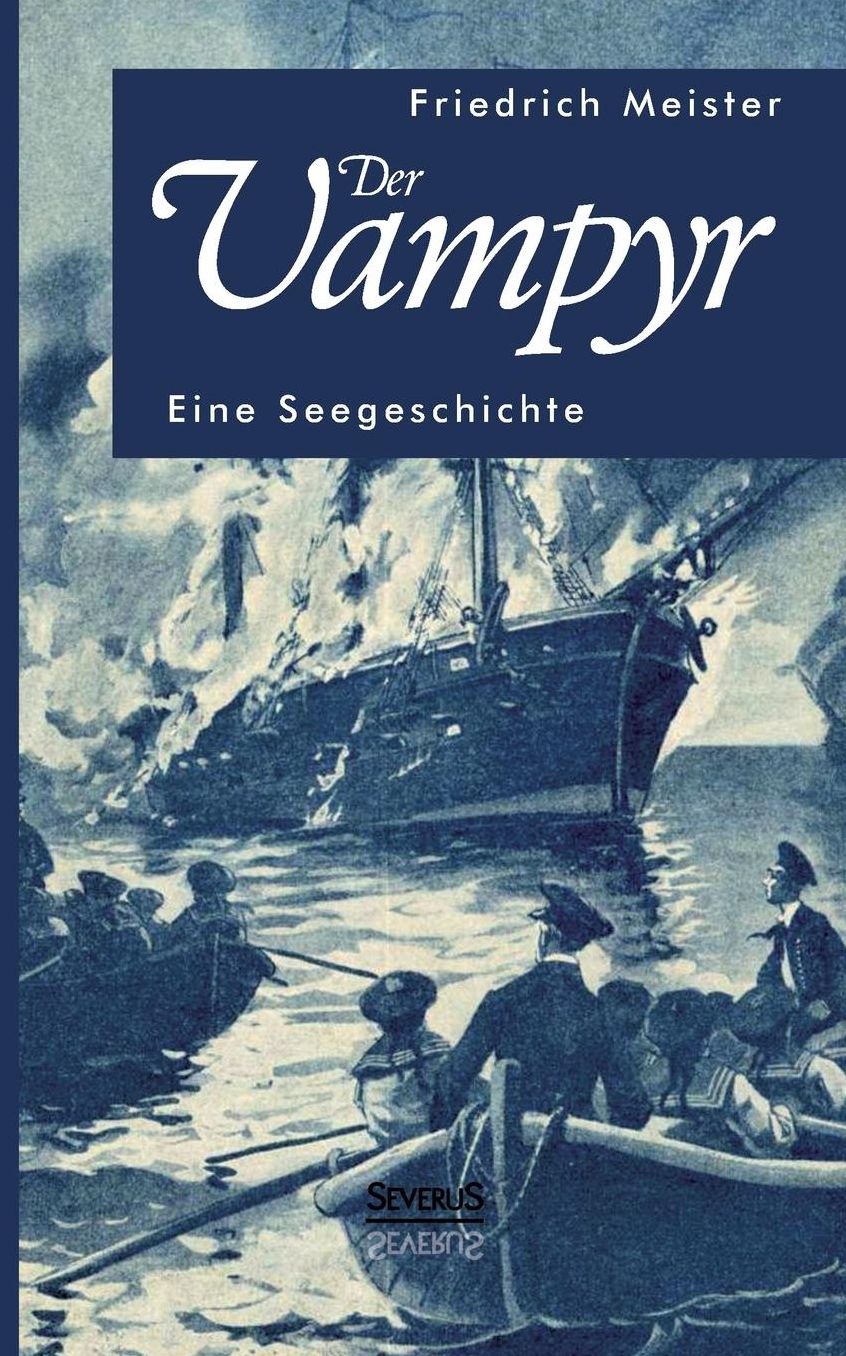 Der Vampyr: Eine Seegeschichte