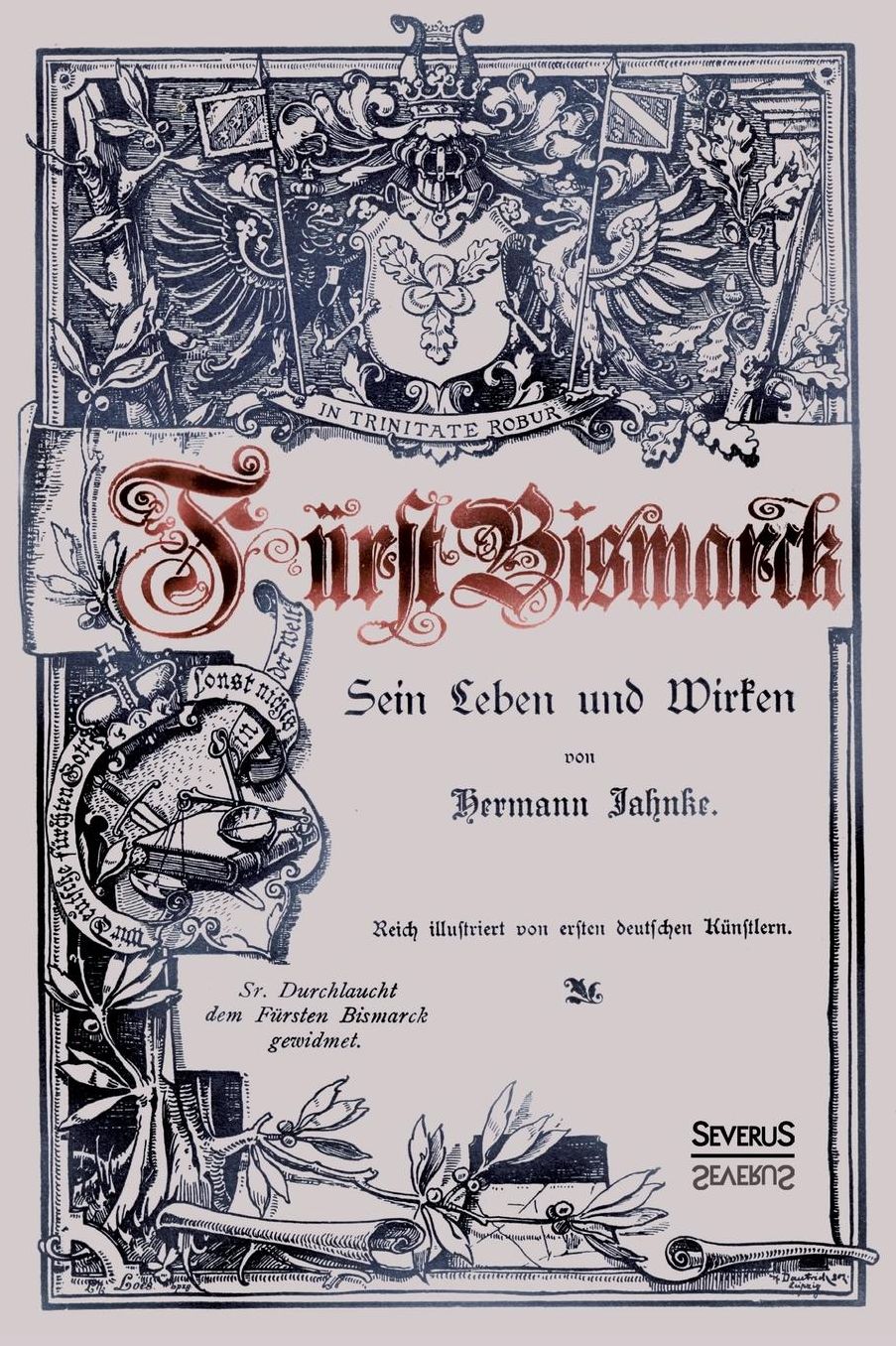 Furst Bismarck - Sein Leben Und Wirken