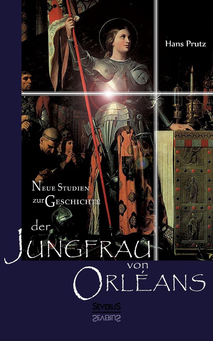 Neue Studien Zur Geschichte Der Jungfrau Von Orleans