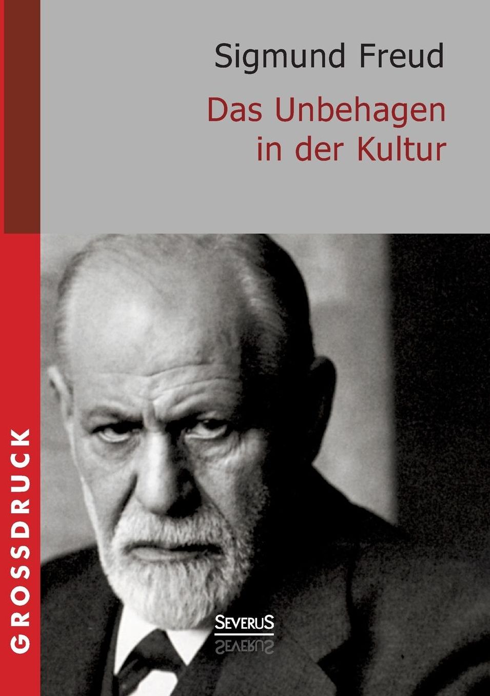 Das Unbehagen in Der Kultur. Grossdruck