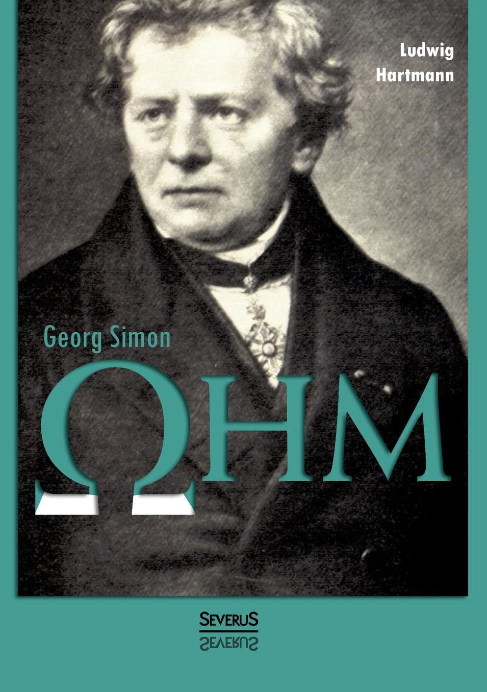 Georg Simon Ohm. Briefe, Urkunden Und Dokumente