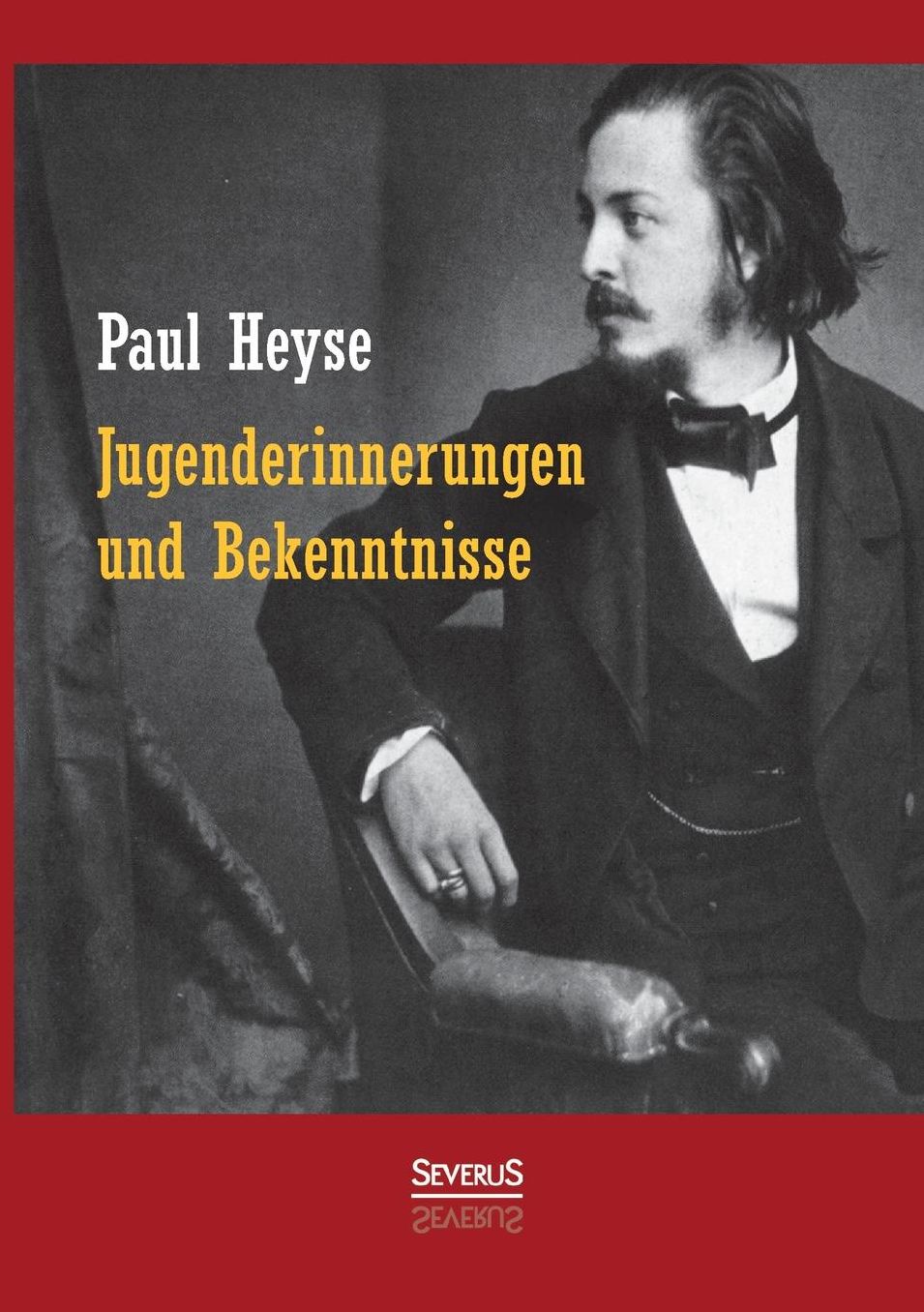 Jugenderinnerungen Und Bekenntnisse. Autobiografie