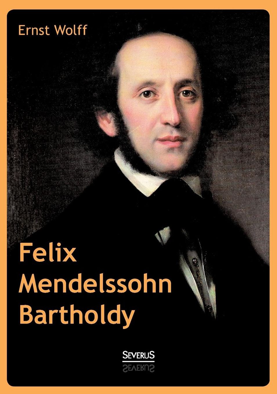 Felix Mendelssohn Bartholdy