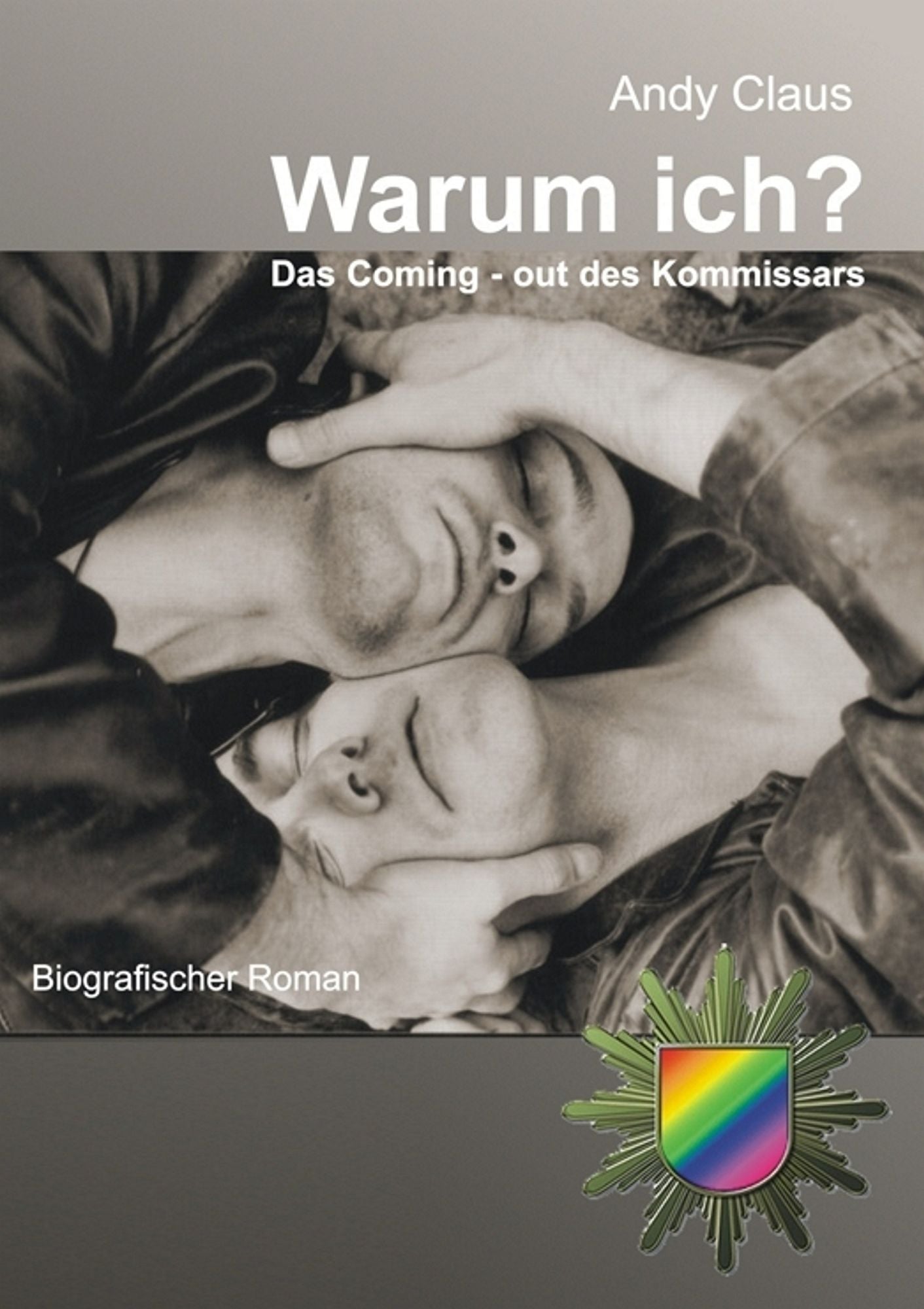 Warum Ich?: Das Coming-out des Kommissars