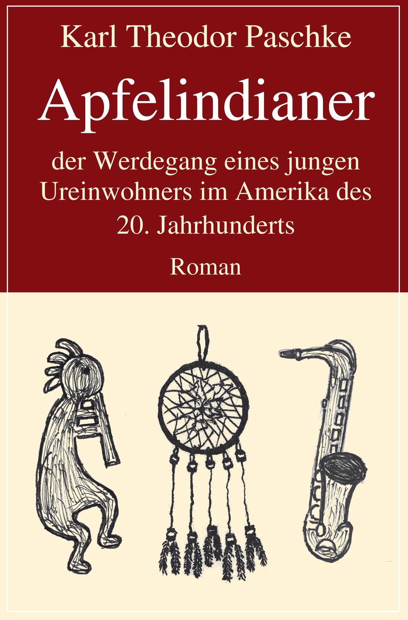 Apfelindianer: der Werdegang eines jungen Ureinwohners im Amerika des 20. Jahrhunderts