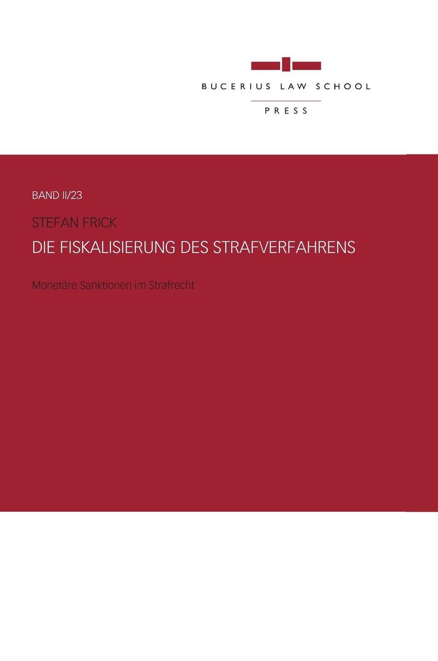 Die Fiskalisierung Des Strafverfahrens