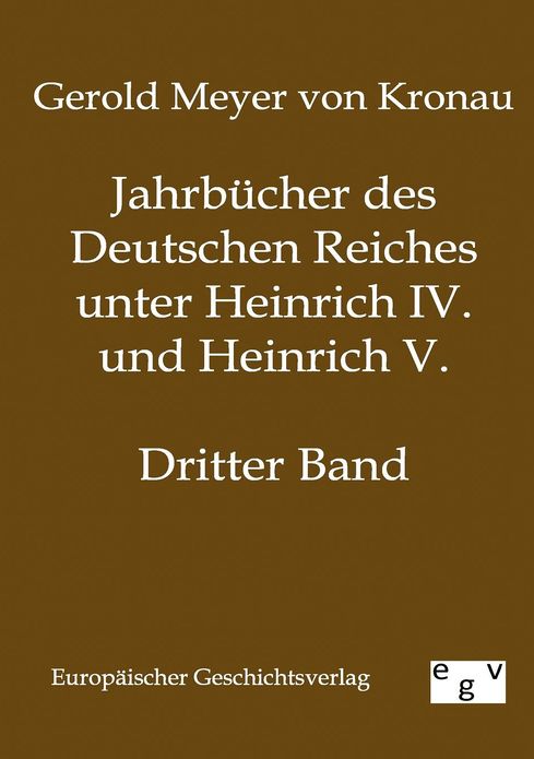 Jahrb cher des Deutschen Reiches unter Heinrich IV. und Heinrich V.
