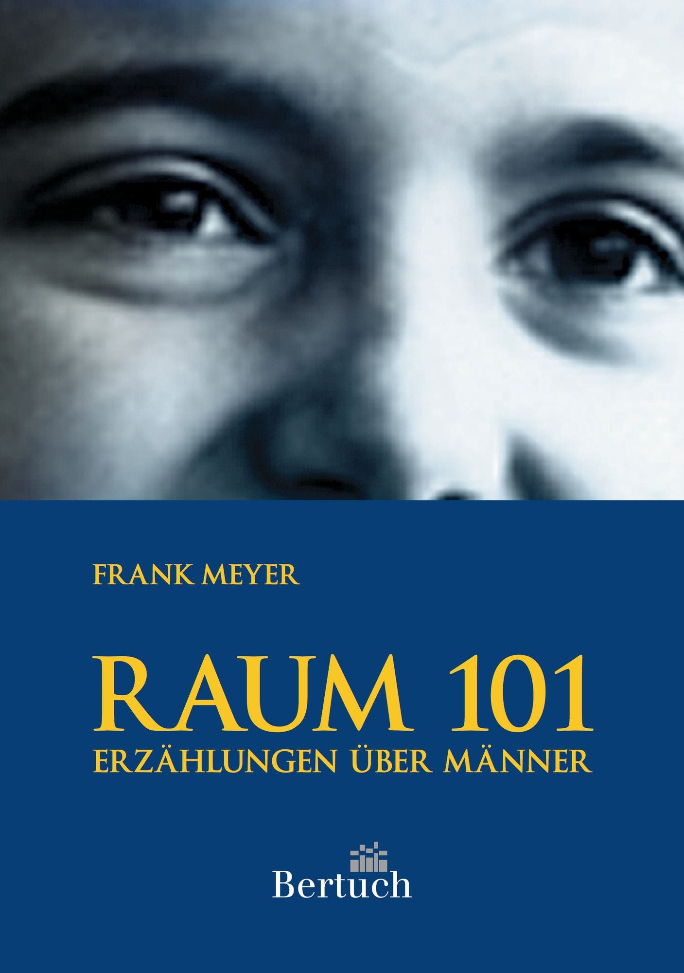 Raum 101: Erzählungen über Männer
